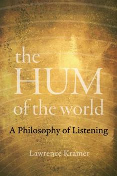 Paperback The Hum of the World: A Philosophy of Listening Book