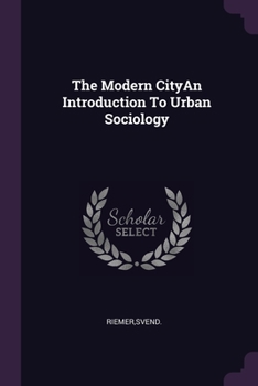 The Modern CityAn Introduction To Urban Sociology