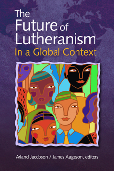 Paperback The Future of Lutheranism in a Global Context Book