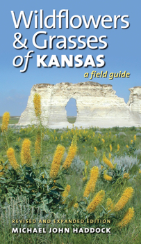 Paperback Wildflowers and Grasses of Kansas: A Field Guide, Revised and Expanded Edition Book