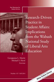Paperback Research-Driven Practice in Student Affairs: Implications from the Wabash National Study of Liberal Arts Education: New Directions for Student Service Book