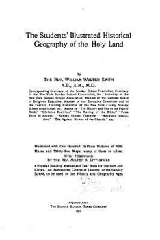 Paperback The Students' Illustrated Historical Geography of the Holy Land Book