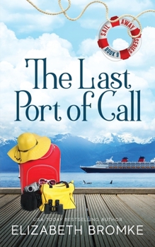 Paperback The Last Port of Call: (Sail Away Series Book 9) Book