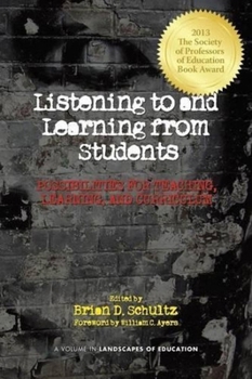 Paperback Listening to and Learning from Students: Possibilities for Teaching, Learning, and Curriculum Book