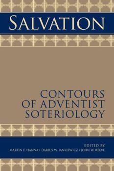 Salvation: Contours of Adventist Soteriology