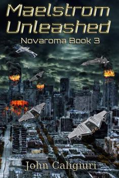 Hardcover Maelstrom Unleashed: Novaroma Book 3 Book