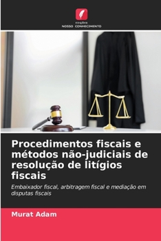 Paperback Procedimentos fiscais e métodos não-judiciais de resolução de litígios fiscais [Portuguese] Book