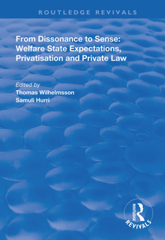 Paperback From Dissonance to Sense: Welfare State Expectations, Privatisation and Private Law Book