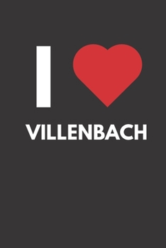 Villenbach: Notizbuch, Notizblock, Notebook | Liniert, Linien, Lined | 120 Seiten, DIN A5 (6x9 Zoll) | Notizen, Termine, Ideen, Skizzen, Planer, ... Region, Liebe und Heimat (German Edition)