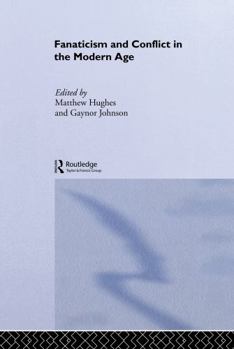 Hardcover Fanaticism and Conflict in the Modern Age Book