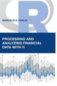 Hardcover Processing and Analyzing Financial Data with R Book
