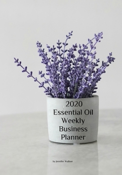 2020 Essential Oil Weekly Business Planner