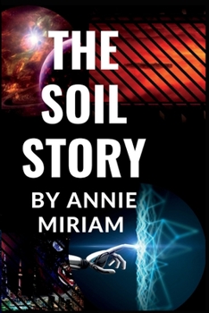 Paperback The Soil Story by Annie Miriam Book