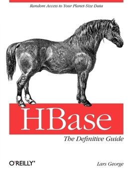 Paperback Hbase: The Definitive Guide: Random Access to Your Planet-Size Data Book