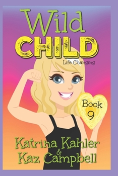 Paperback WILD CHILD - Book 9 - Life Changing Book