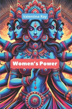 Women’s Power: Awaken Your Inner Power, take Control of Your Life.
