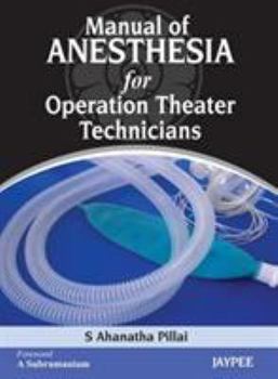 Paperback Manual of Anesthesia for Operation Theater Technicians Book
