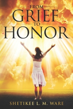 Paperback From Grief to Honor Book