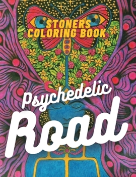 Paperback Stoners Coloring Book -Psychedelic Road: Do You Need A Music Tripp? Book