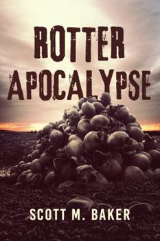 Rotter Apocalypse - Book #3 of the Rotter Trilogy