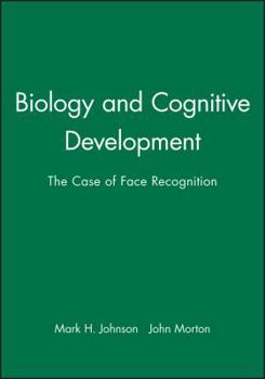 Paperback Biology and Cognitive Development: The Case of Face Recognition Book