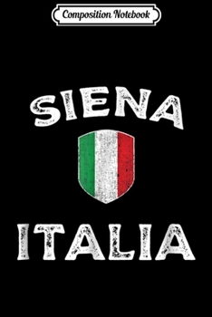Composition Notebook: Siena Italia - Italy - Italian Flag  Journal/Notebook Blank Lined Ruled 6x9 100 Pages