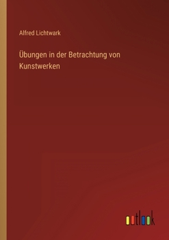 Paperback Übungen in der Betrachtung von Kunstwerken [German] Book