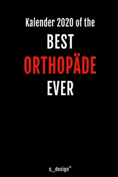 Kalender 2020 für Orthopäden / Orthopäde / Orthopädin: Wochenplaner / Tagebuch / Journal für das ganze Jahr: Platz für Notizen, Planung / Planungen / Planer, Erinnerungen und Sprüche (German Edition)
