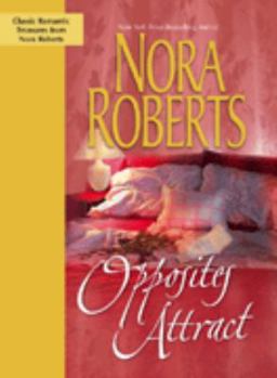 Opposites Attract book by Nora Roberts