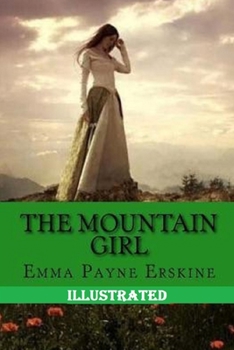 Paperback The Mountain Girl Illustrated Book