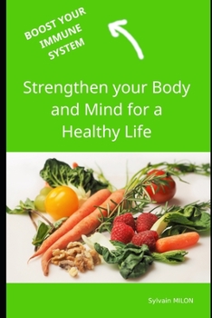 Boost your immune system: Strengthen your Body and Mind