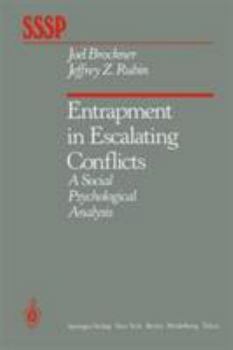 Hardcover Entrapment in Escalating Conflicts: A Social Psychological Analysis Book