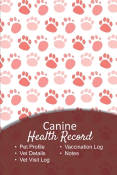 Canine health record: Dog vaccine record book | Pet health record | Puppy vaccine record | 101 pages, 6"x9" | Paperback | white background with pink dog paw print