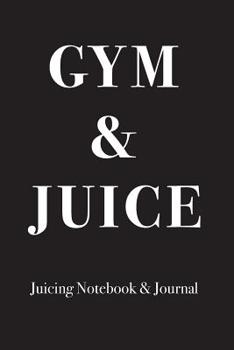 Paperback Gym & Juice - Juicing Notebook & Journal Book