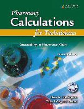 Paperback Pharmacy Calculations for Technicians: Succeeding in Pharmacy Math Book