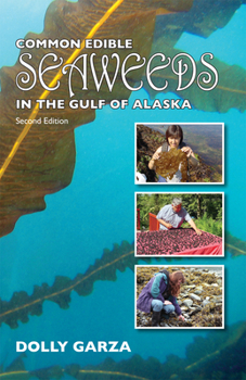 Paperback Common Edible Seaweeds in the Gulf of Alaska: Second Edition Book