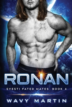 Ronan: Svesti Fated Mates Book 4 - Book #4 of the Svesti Fated Mates