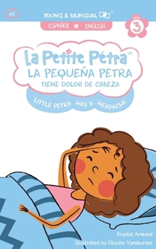 La Peque?a Petra Tiene Dolor de Cabeza : Little Petra's Headache