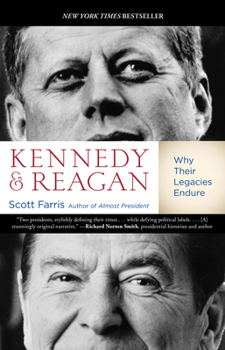 Hardcover Kennedy and Reagan: Why Their Legacies Endure Book