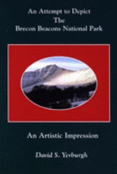 Paperback Attempt to Depict the Brecon Beacons National Park Book