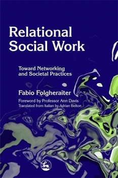 Paperback Relational Social Work: Toward Networking and Societal Practices Book