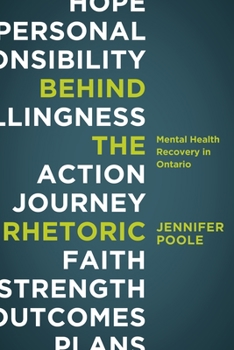 Paperback Behind the Rhetoric: Mental Health Recovery in Ontario Book