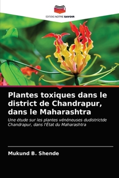 Paperback Plantes toxiques dans le district de Chandrapur, dans le Maharashtra [French] Book