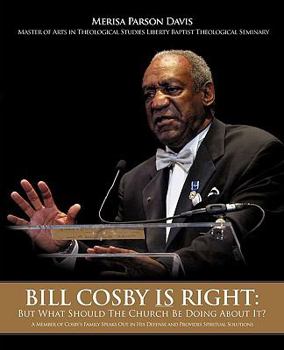Paperback Bill Cosby Is Right: But What Should The Church Be Doing About It? Book