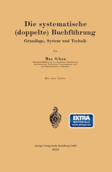 Paperback Die Systematische (Doppelte) Buchführung: Grundlage, System Und Technik [German] Book