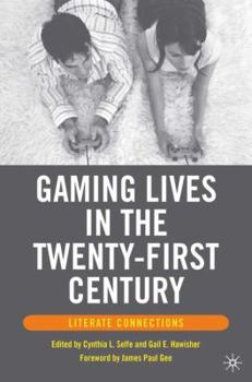 Paperback Gaming Lives in the Twenty-First Century: Literate Connections Book