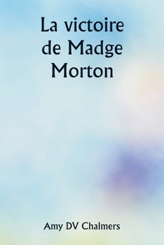 Paperback La victoire de Madge Morton [French] Book