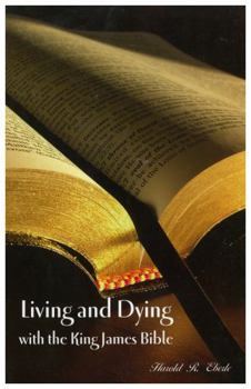 Paperback Living and Dying with the King James Bible Book