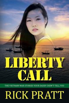 Paperback Liberty Call: The Vietnam War Stories Your Daddy Didn't Tell You Book