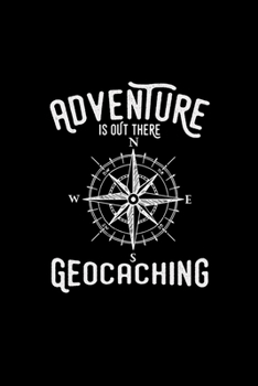 Paperback Adventure is out there geocaching: 6x9 Geocaching - lined - ruled paper - notebook - notes Book